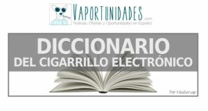 Diccionario cigarrillo electronico mastervap