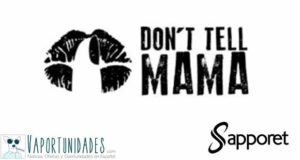Don't tell mama - nuevos líquidos en sapporet